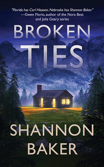 Broken Ties by Shannon Baker Broken Ties by Shannon Baker